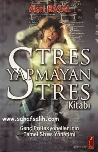 Stres Yapmayan Stres Kitabı