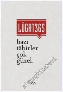 Lugat 365 - Bazı Tabirler Çok Güzel CİLTLİ -         2023