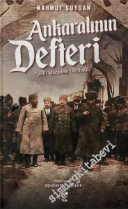 Ankaralının Defteri : Milli Mücadele Günlüğü -