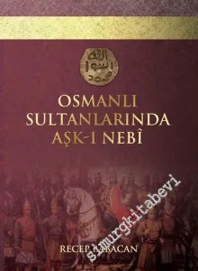 Osmanlı Sultanlarında Aşk-ı Nebi -