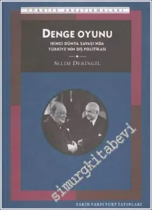 Denge Oyunu: İkinci Dünya Savaşı'nda Türkiye'nin Dış Politikası -        2003