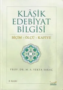 Klasik Edebiyat Bilgisi (Biçim- Ölçü- Kafiye)