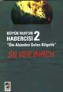 Büyük Ruh´un Habercisi 2; Öte Alemden Gelen Bilgelik