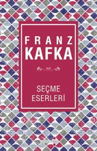 Franz Kafka; Seçme Eserleri