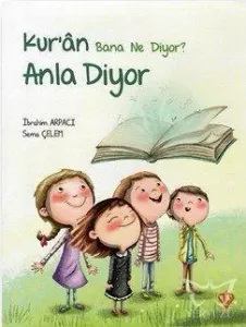 Kur'ân Bana Ne Diyor? Anla Diyor