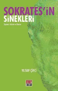 Sokrates’in Sinekleri;Siyaset, Adalet ve Devlet
