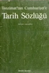 Tanzimat'tan Cumhuriyet'e Tarih Sözlüğü