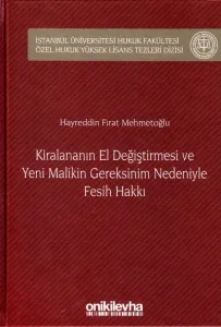 Kiralananın El Değiştirmesi ve Yeni Malikin Gereksinim Nedeniyle Fesih Hakkı