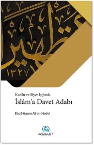 İslam'a Davet Adabı; Kur'an ve Siyer Işığında