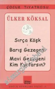 Sırça Köşk - Barış Gezegeni - Mavi Gezegenei Kim Kurtarsın? -         2008