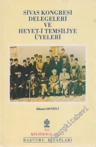 Sivas Kongresi Delegeleri ve Heyet-i Temsiliye Üyeleri -        1996