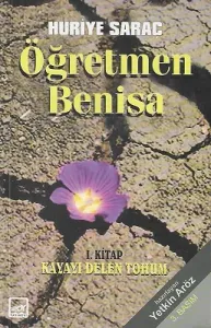 Öğretmen Benisa 1. Kitap Kayayı Delen Tohum
