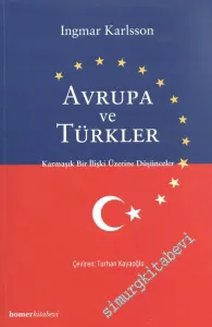 Avrupa Ve Türkler “Karmaşık Bir İlişki Üzerine Düşünceler” -