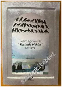 Resim Eğitiminde Resimde Mekan Kavramı -        2023