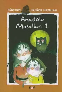 Anadolu Masalları 1; Dünyanın En Güzel Masalları - 7
