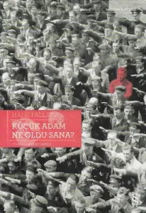 Küçük Adam Ne Oldu Sana?