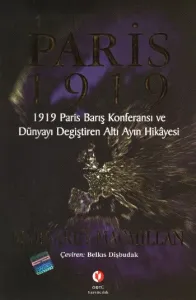 Paris 1919; Dünyayı Değiştiren Altı Ayın Hikâyesi