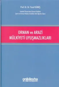 Orman ve Arazi Mülkiyeti Uyuşmazlıkları