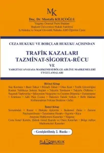 Trafik Kazaları Tazminat-Sigorta-Rücu ve Yargıtay/Anayasa Mahkemesi/Bölge Adliye Mahkemeleri Uygulamaları