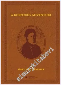 A Bosporus Adventure: İstanbul : Constantinople Woman's College 1871 - 1924 -