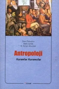 Antropoloji - Kuramlar Kuramcılar