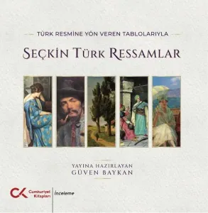 Dünyayı Etkileyen Tablolarıyla Seçkin Ressamlar
