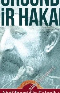 Sürgünde Bir Hakan: 2. Abdülhamid'in Selanik ve Beylerbeyi Günleri -