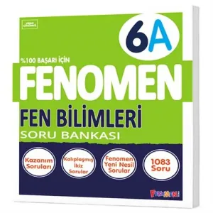6 FENOMEN FEN BİLİMLERİ (A) SORU BANKASI