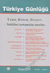 Türkiye Günlüğü Üç Aylık Fikir ve Kültür Dergisi: Tarih, Kimlik, Siyaset... Tahliller, Tartışmalar, Teoriler. - Sayı: 119      Yaz