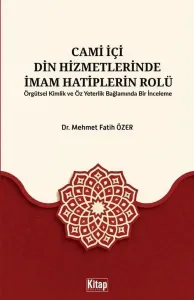 Cami İçi Din Hizmetlerinde İmam Hatiplerin Rolü;Örgütsel Kimlik Ve Öz Yeterlilik Bağlamında Bir İnceleme