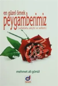 En Güzel Örnek Peygamberimiz En Güzel Örnek Peygamberimiz