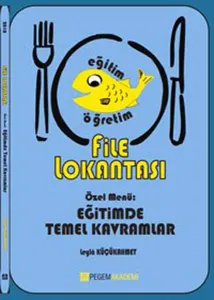 File Lokantası; Özel Menü: Eğitimde Temel Kavramlar
