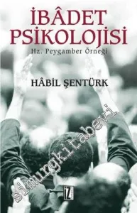 İbadet Psikolojisi: Hz. Peygamber Örneği -        2008