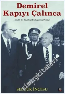 Demirel Kapıyı Çalınca : Emekli Bir Büyükelçiden Yaşanmış Öyküler -