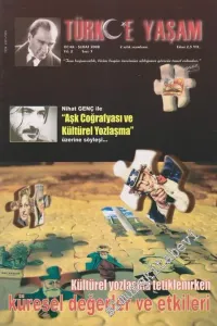 Türkçe Yaşam - Dosya: Nihat Genç İle “Aşk Coğrafyası Ve Kültürel Yozlaşma” Üzerine Söyleşi - Kültürel Yozlaşma Tetiklenirken Küresel Değerler ve Etkileri - Sayı: 5    2  Ocak - Şubat