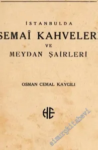 İstanbul'da Semai Kahveleri ve Meydan Şairleri -        1937