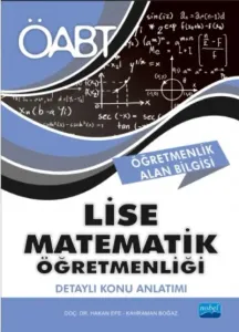 ÖABT Lise Matematik Öğretmenliği - Detaylı Konu Anlatımı