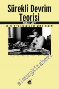 Sürekli Devrim Teorisi: Eşitsiz ve Bileşik Gelişim Siyaseti -         2016