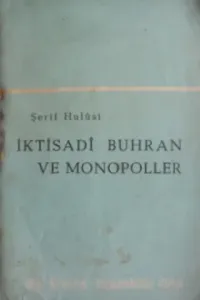 İKTİSADİ BUHRAN VE MONOPOLLER