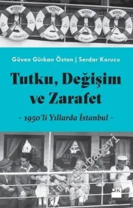 Tutku, Değişim ve Zarafet: 1950'li Yıllarda İstanbul -