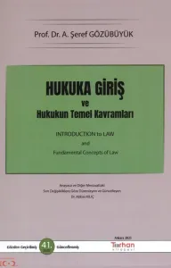 Hukuka Giriş ve Hukukun Temel Kavramları