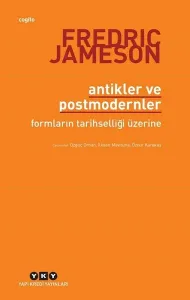 Antikler ve Postmodernler; Formların Tarihselliği Üzerine