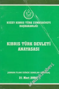 Kıbrıs Türk Devleti Anayasası ( Annan Planı Ekinde Sunulan Anayasa) 31 Mart 2004 -