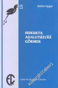 Hukukta Adaletsizliği Görmek -         2020