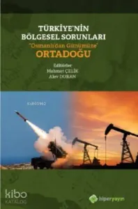 Türkiye'nin Bölgesel Sorunları "Osmanlı'dan Günümüze" Ortadoğu