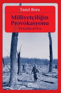 Milliyetçiliğin Provokasyonu / Yugoslavya