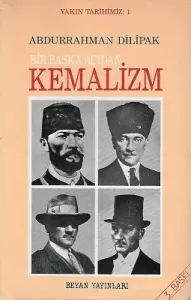 Yakın Tarihimiz 1 - Bir Başka Açıdan Kemalizm