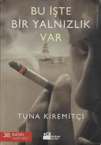 Bu İşte Bir Yalnızlık Var