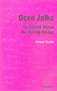 Üç Günlük Dünya Bir Günlük Hikaye