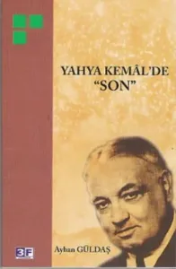 Yahya Kemal'de "son"